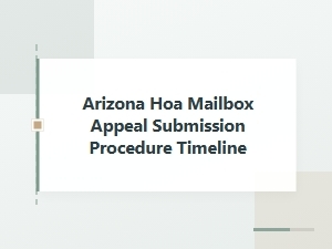 Arizona Hoa Mailbox Appeal Submission Procedure & Timeline