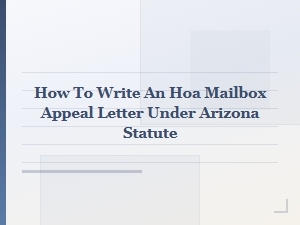 Writing an Hoa Mailbox Appeal Letter Under Arizona Statute